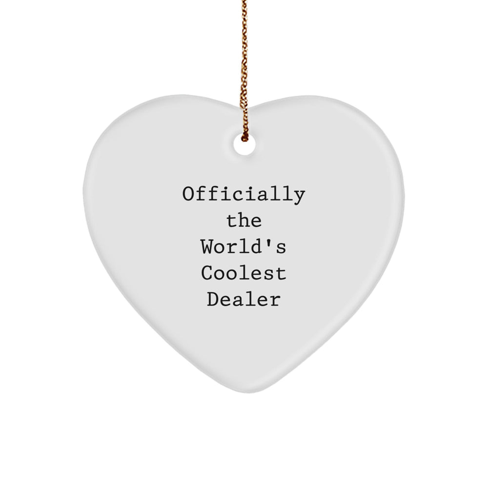 Officially The World's Coolest Dealer Gifts for Men from Friends, Funny Dealer Heart Ornament, Christmas Unique Gifts - Image 1