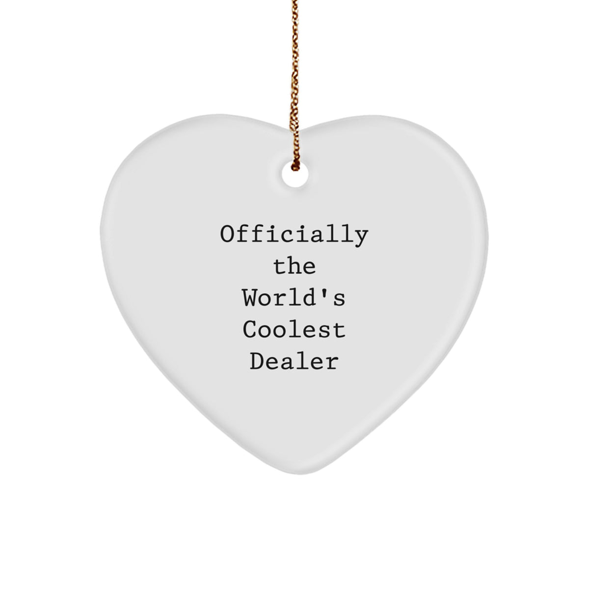 Officially The World's Coolest Dealer Gifts for Men from Friends, Funny Dealer Heart Ornament, Christmas Unique Gifts - Image 1