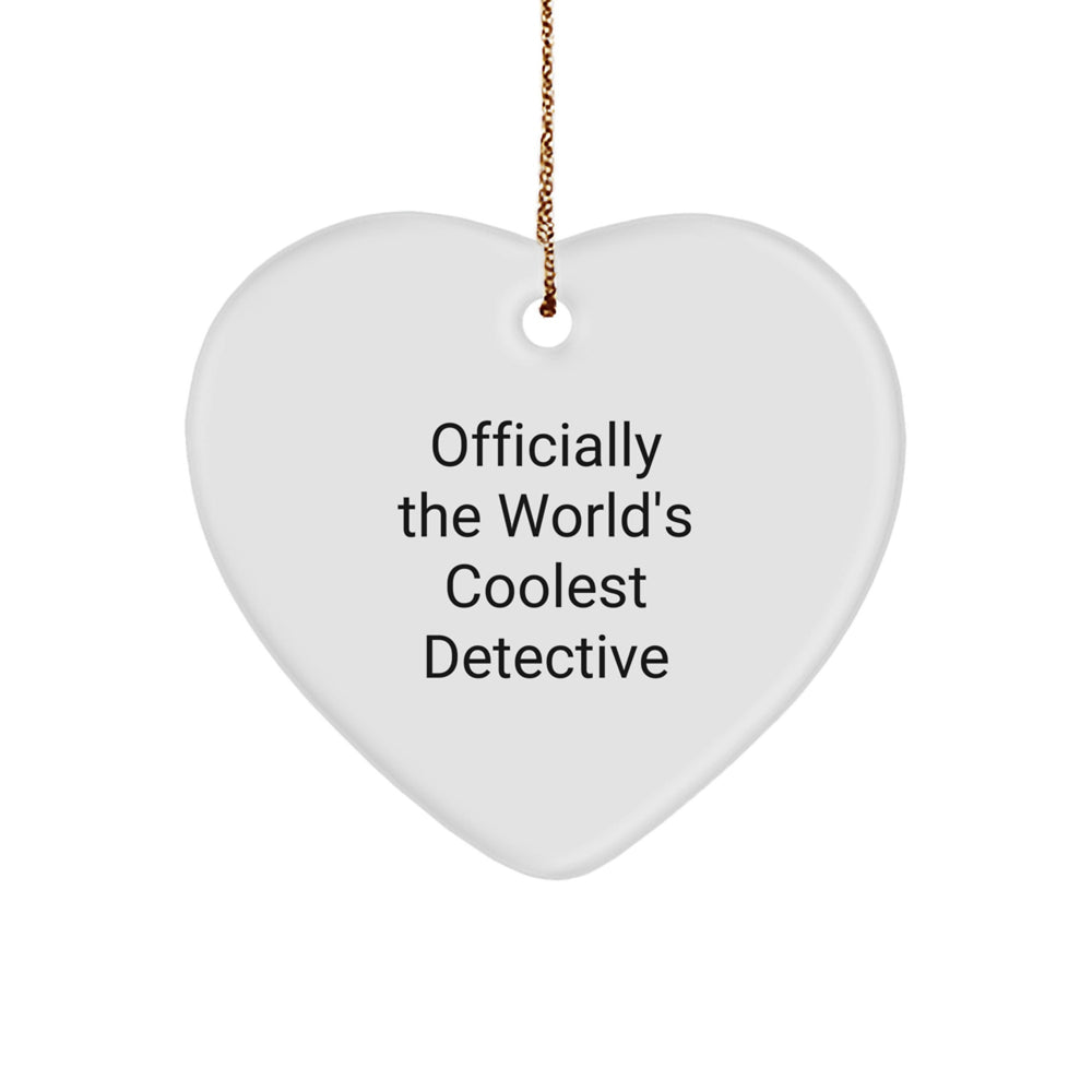 Funny Detective Christmas Unique Gifts from Men to Detective Friends - Officially The World's Coolest Detective Heart Ornament, Christmas Unique Gifts - Image 1