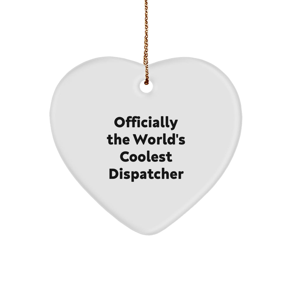Unique Gifts for Dispatchers, Funny Dispatcher Heart Ornament, Gifts from Friends, Christmas Unique Gifts, Heart Shaped Dispatcher - Image 1