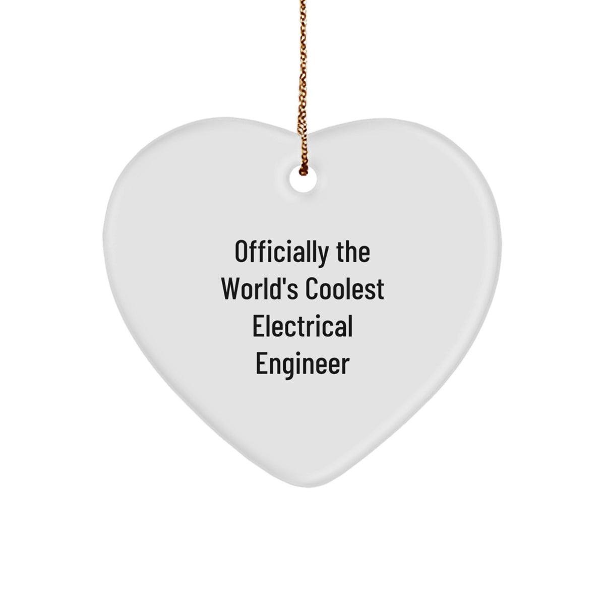 Gifts from Men to Electrical Engineer Friends, Fun Heart Ornament for Christmas, Officially The World's Coolest Electrical Engineer Quote Heart Shaped Decoration - Image 1