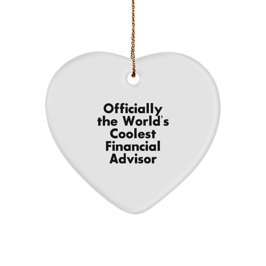 Funny Financial Advisor Gifts from Friends for Christmas - 'Officially The World's Coolest' Heart Ornament, White, 2.75" Tall, 0.5 oz, Durable MDF with High-Gloss Finish, Vibrant Sublimation Print - Image 1