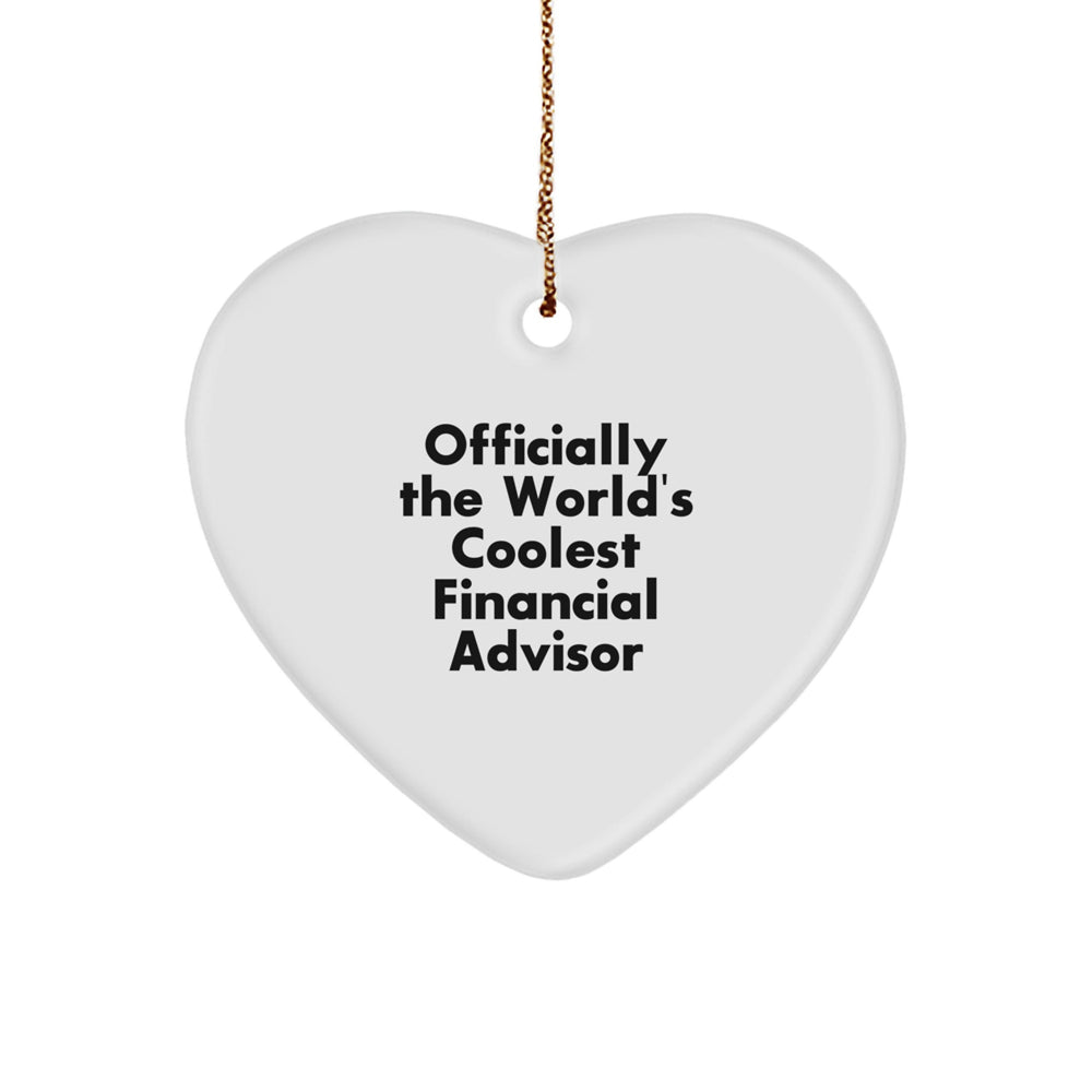 Funny Financial Advisor Gifts from Friends for Christmas - 'Officially The World's Coolest' Heart Ornament, White, 2.75" Tall, 0.5 oz, Durable MDF with High-Gloss Finish, Vibrant Sublimation Print - Image 1