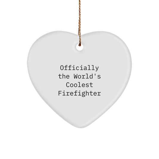 Funny Firefighter Gifts, 'Officially The World's Coolest Firefighter' Heart Ornament for Christmas Unique Gifts from Friends to Firefighter - Image 1