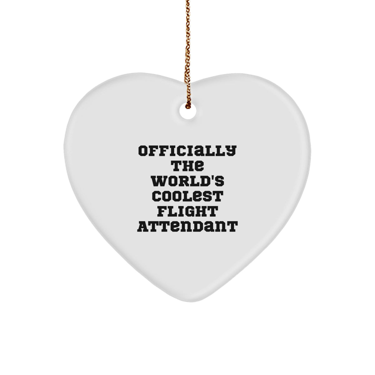 Funny Flight Attendant Gifts, Heart Ornament Officially The World's Coolest Flight Attendant Christmas Unique - Image 1