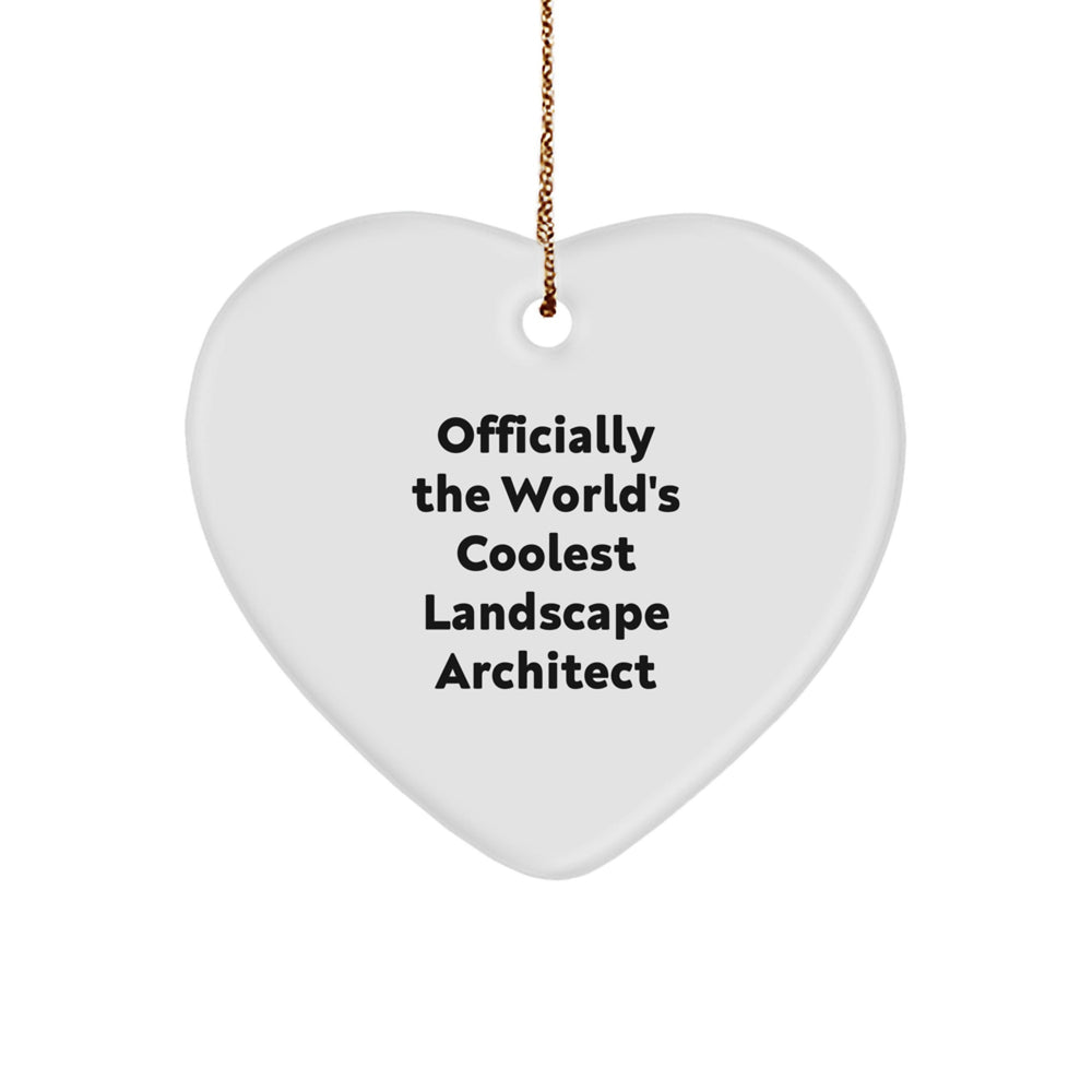 Funny Landscape Architect Gifts from Friends and Family - Officially The World's Coolest Landscape Architect Heart Ornament for Christmas - Image 1