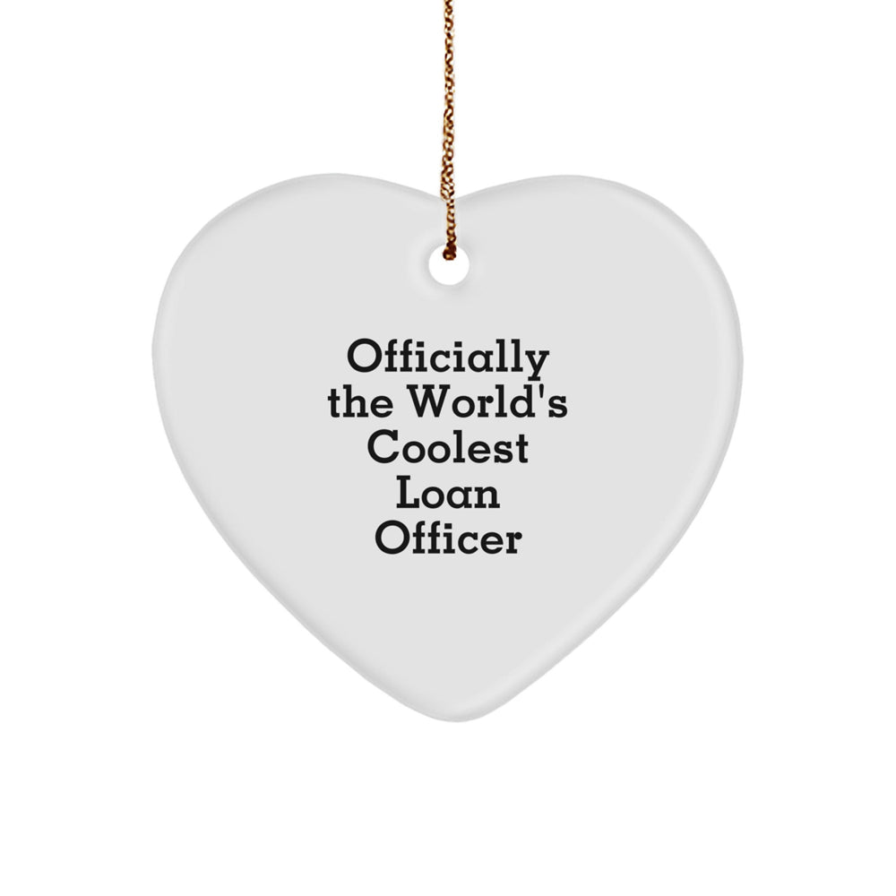 Funny Loan Officer Gifts, Christmas Unique Gifts from Friends for Loan Officer, Heart Ornament Officially The Worlds Coolest Loan Officer - Image 1