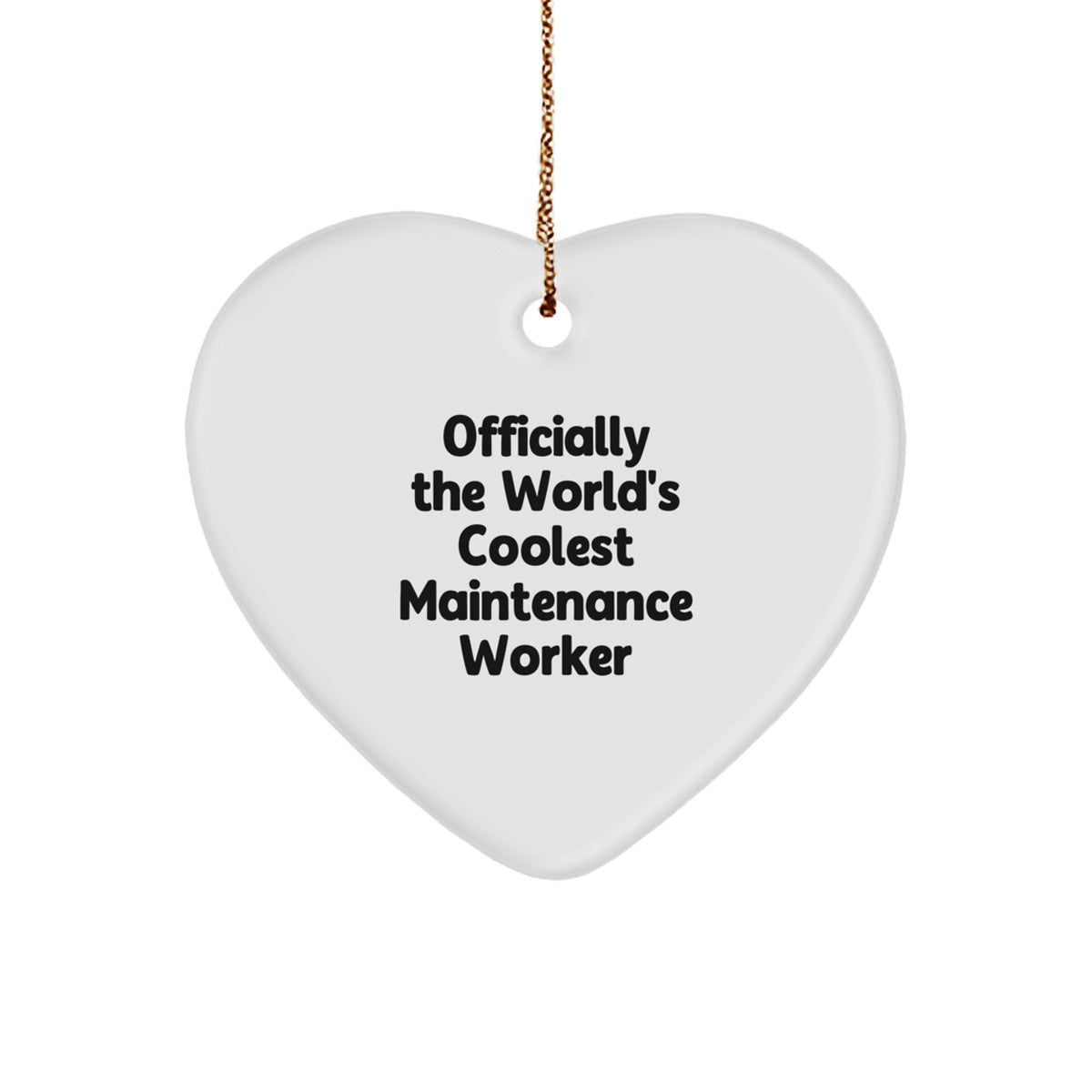 Funny Maintenance Worker Heart Ornament Gifts from Friends and Family - 'Officially The World's Coolest Maintenance Worker' Christmas Unique Gifts for Maintenance Worker - Image 1