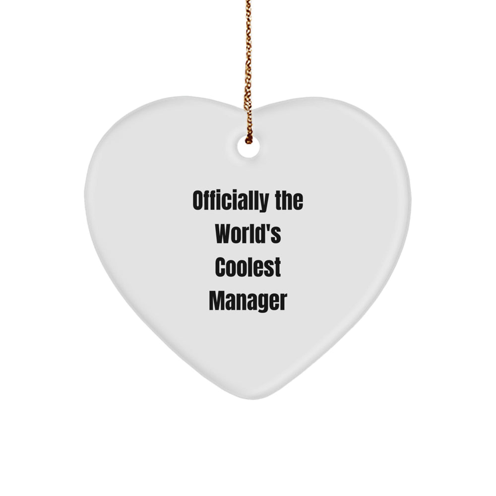 Funny Quotes Gifts from Men to Managers, Officially The World's Coolest Manager Heart Ornament, Unique Christmas Unique Gifts for the Office or Home - Image 1