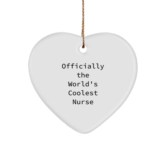 Funny Nurse Gifts from Men to Women, Unique Christmas Unique Gifts for Nurse, Heart Ornament with 'Officially The World's Coolest Nurse' Quote - Image 1