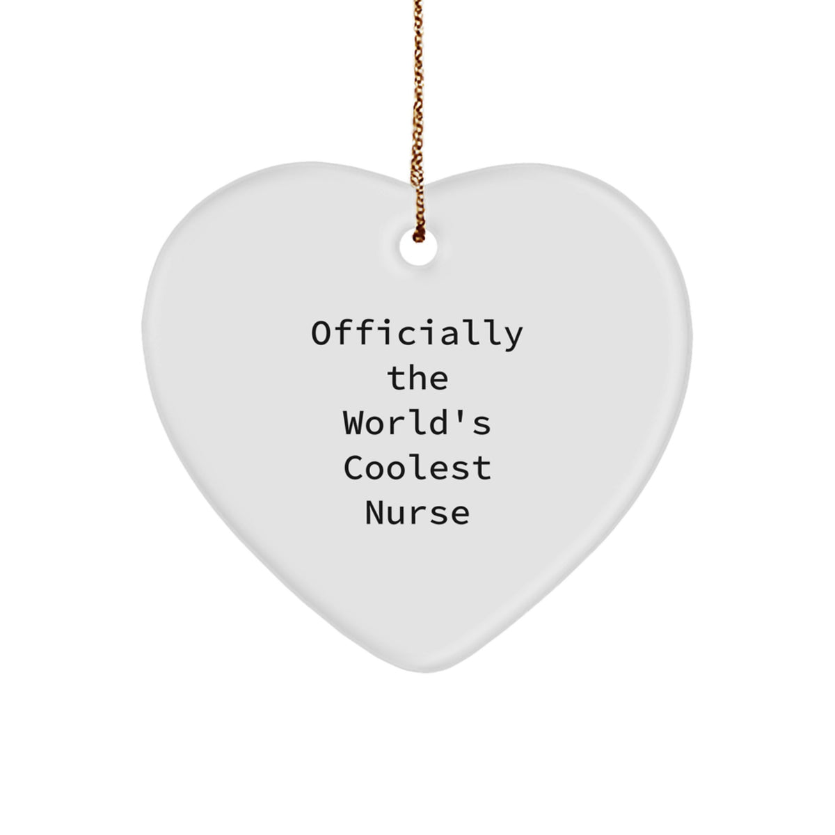 Funny Nurse Gifts from Men to Women, Unique Christmas Unique Gifts for Nurse, Heart Ornament with 'Officially The World's Coolest Nurse' Quote - Image 1