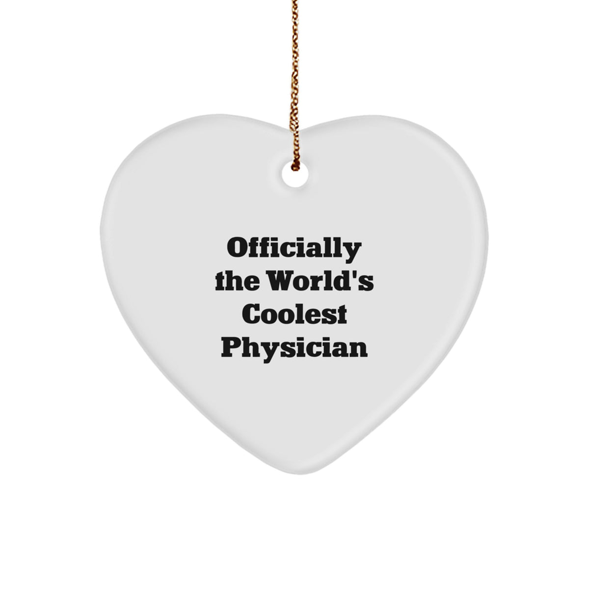 Funny Gifts from Men to Physicians - Officially The World's Coolest Physician Christmas Unique Gifts for Heart Ornament Lovers - Image 1
