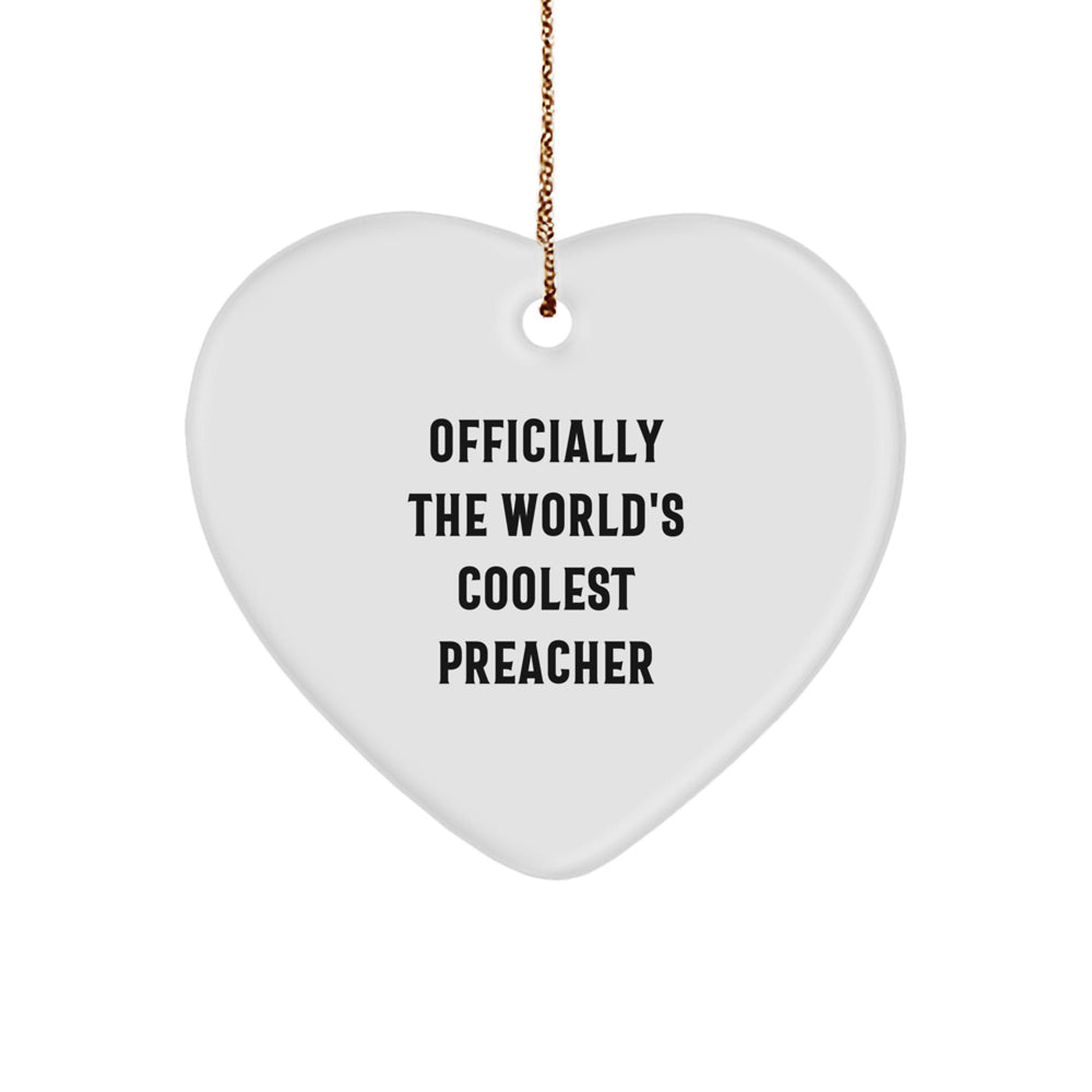 Funny Preacher Heart Ornament, Gifts from Friends, Family, or Men to Preacher on Christmas, Officially The World's Coolest Preacher Gift - Image 1