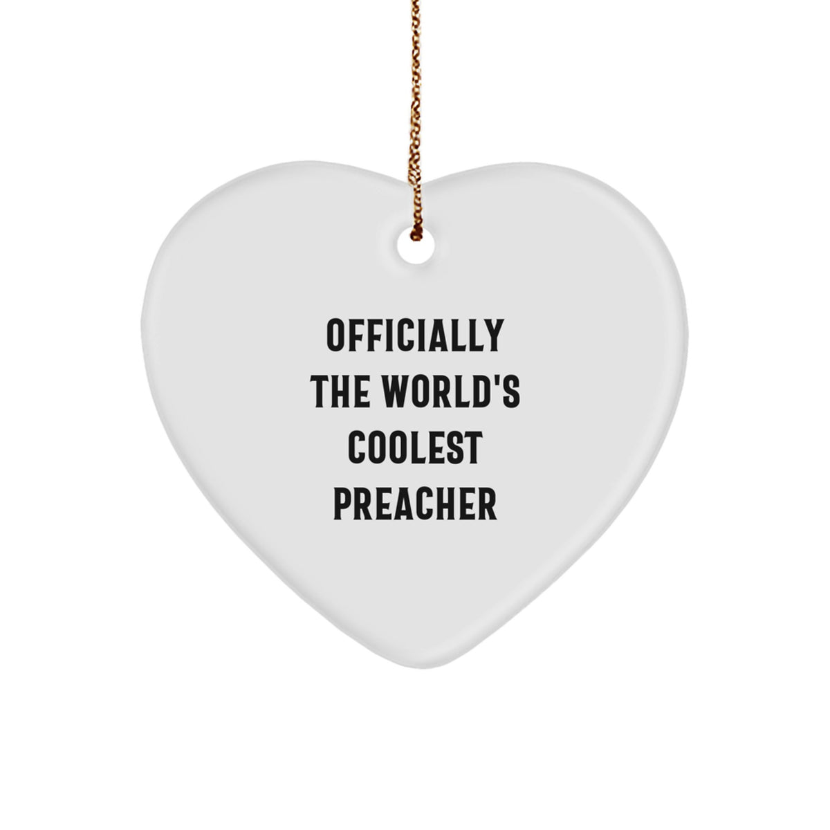 Funny Preacher Heart Ornament, Gifts from Friends, Family, or Men to Preacher on Christmas, Officially The World's Coolest Preacher Gift - Image 1