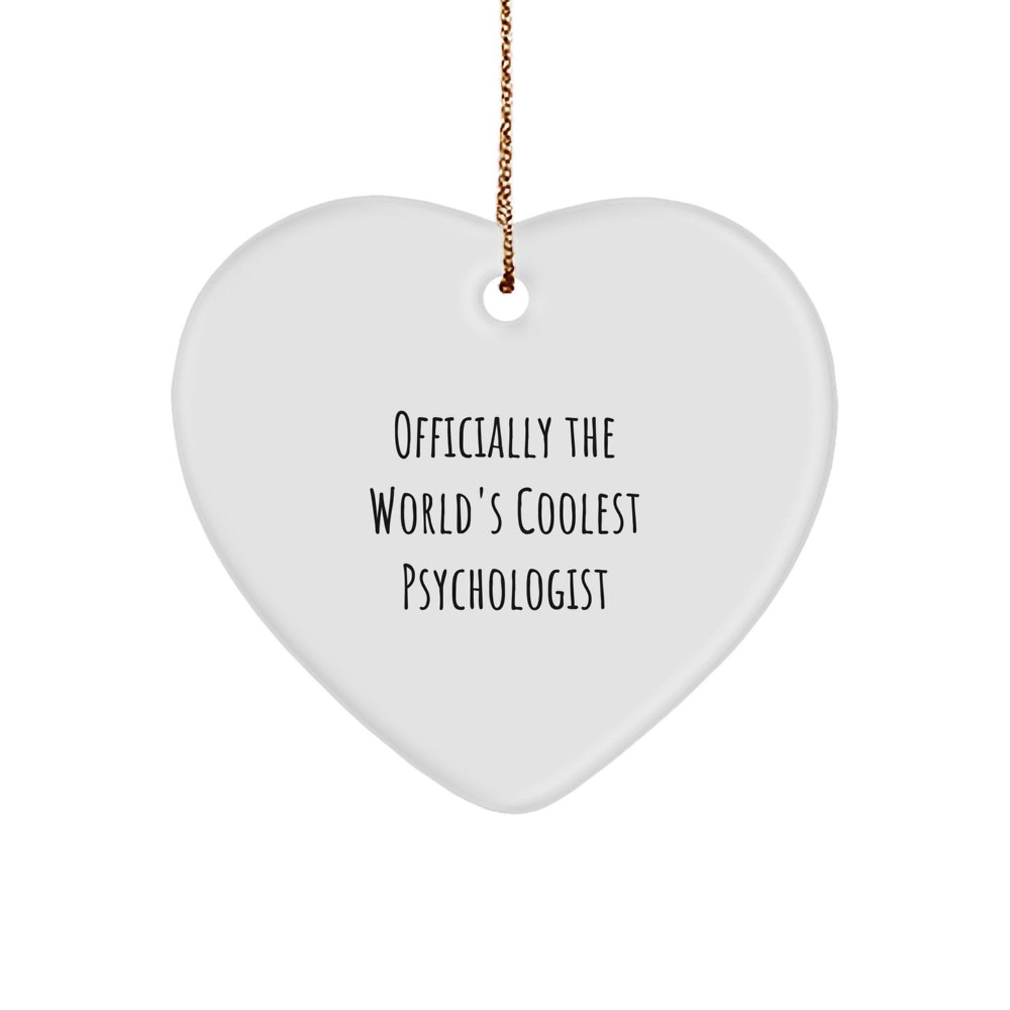 Funny Psychologist Gifts - Heart Ornament 'Officially The World's Coolest Psychologist' for Christmas Unique Gifts from Men to Friends of Psychologists - Image 1
