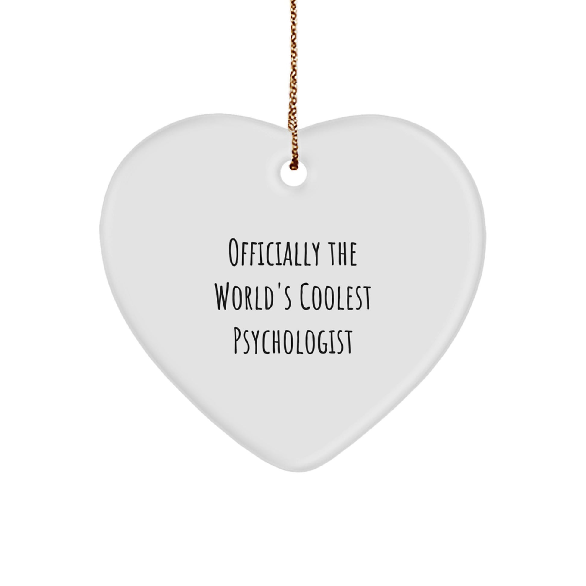 Funny Psychologist Gifts - Heart Ornament 'Officially The World's Coolest Psychologist' for Christmas Unique Gifts from Men to Friends of Psychologists - Image 1