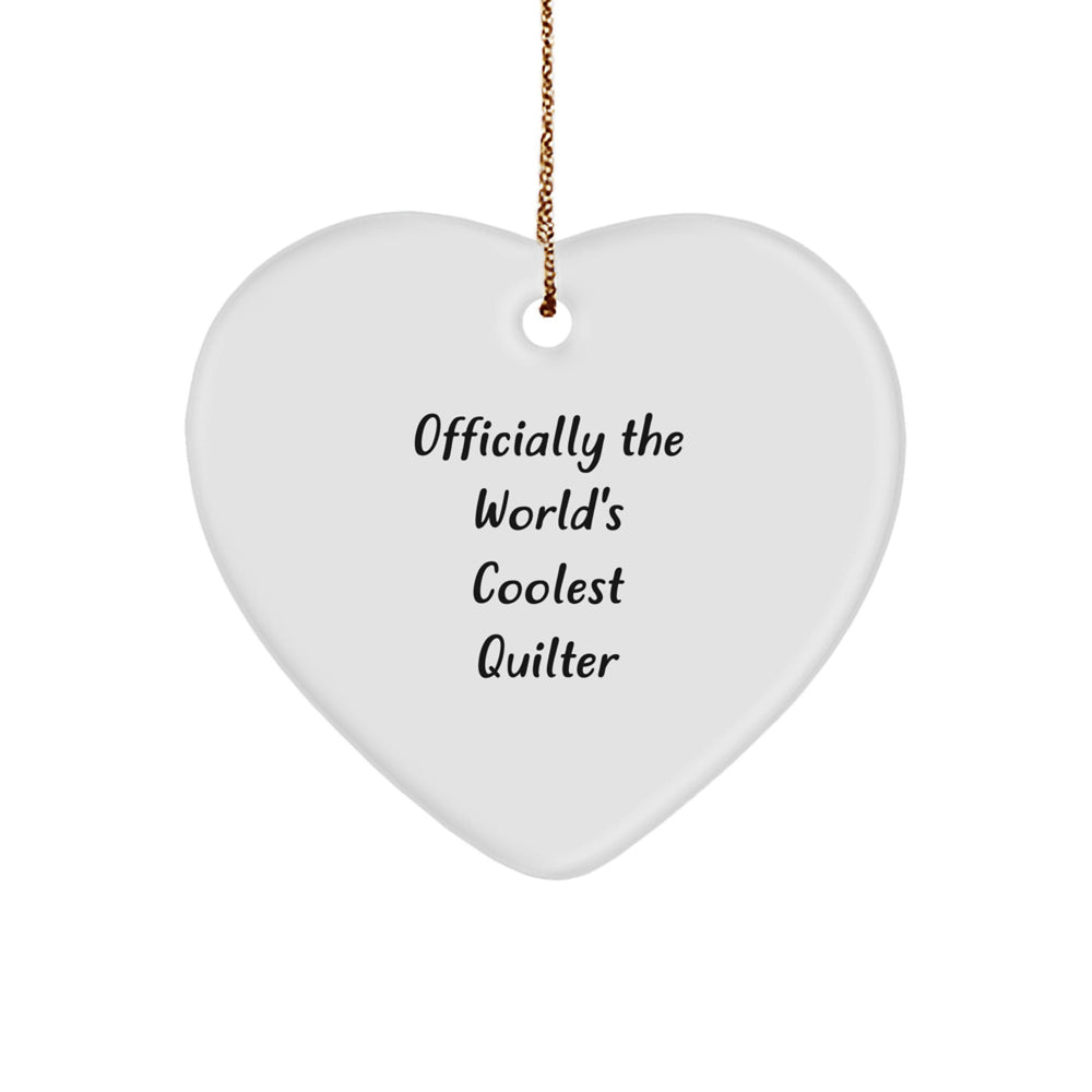 Quilter Gifts from Men, Women, or Friends to Quilter, Heart Ornament, Funny Quote: 'Officially The World's Coolest Quilter', Christmas Unique Gift - Image 1