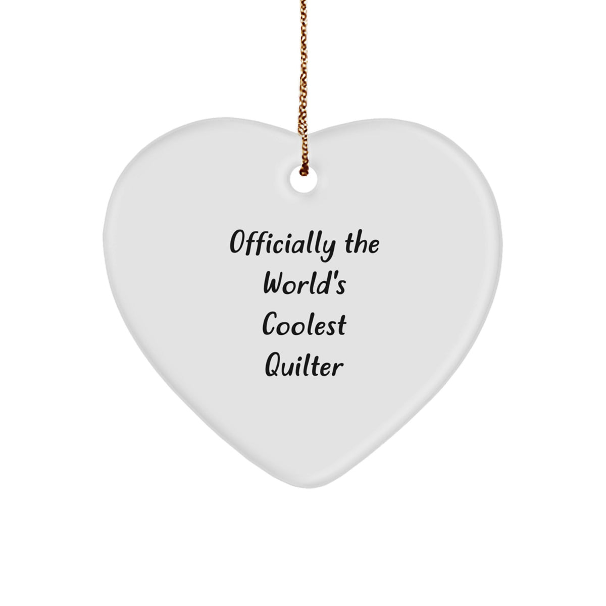 Quilter Gifts from Men, Women, or Friends to Quilter, Heart Ornament, Funny Quote: 'Officially The World's Coolest Quilter', Christmas Unique Gift - Image 1