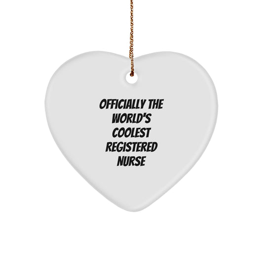 Funny Registered Nurse Gifts, Officially The World's Coolest Heart Ornament, Unique Christmas Unique Gifts from Men to Friends, Coworkers, Family for Registered Nurse - Image 1