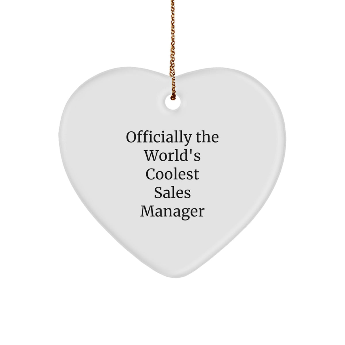 Funny Quote Gifts from Sales Manager Friends, Heart Ornament for Sales Manager Men, Officially The World's Coolest Sales Manager Christmas Unique Gifts - Image 1