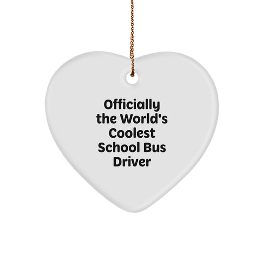 Funny School Bus Driver Gifts from Men to Friends, Heart Ornament - Officially The World's Coolest School Bus Driver Christmas Unique Gifts - Image 1