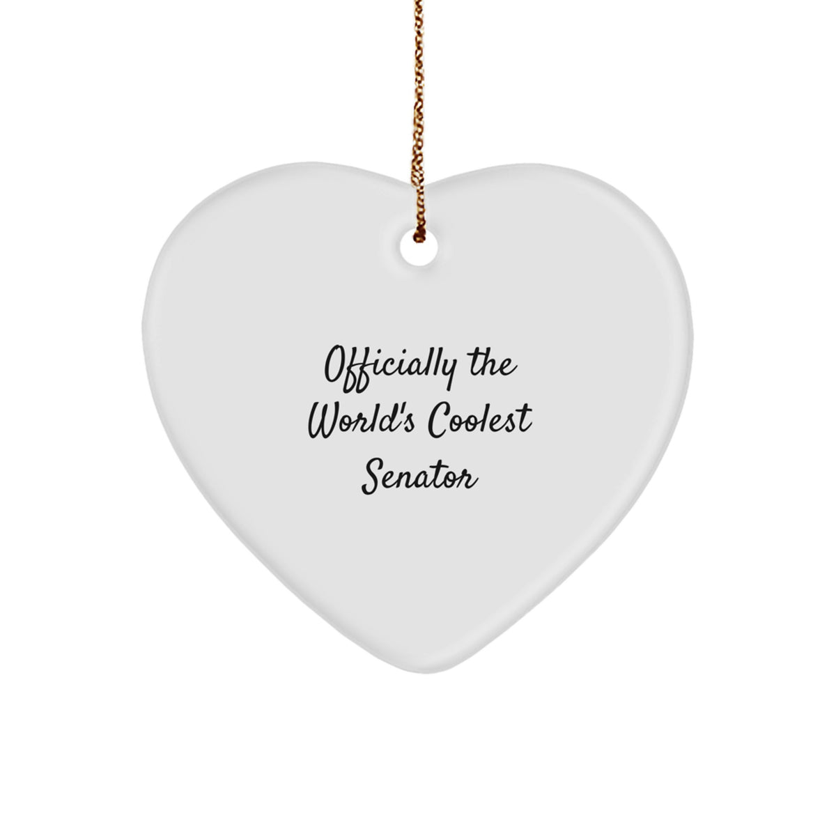 Funny Senator Gifts for Christmas Unique Gifts from Friends, Officially The World's Coolest Senator Heart Ornament, Gifts for Senator - Image 1