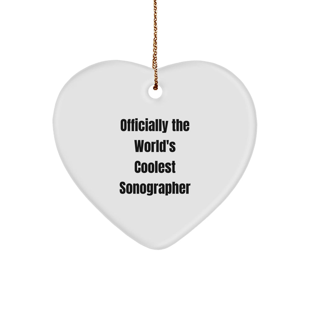 Funny Sonographer Christmas Unique Gifts from Friends for Sonographer, Heart Ornament, Officially The Worlds Coolest Sonographer Quote, Christmas Unique Gift, Gifts for Men Women Coworkers Family - Image 1