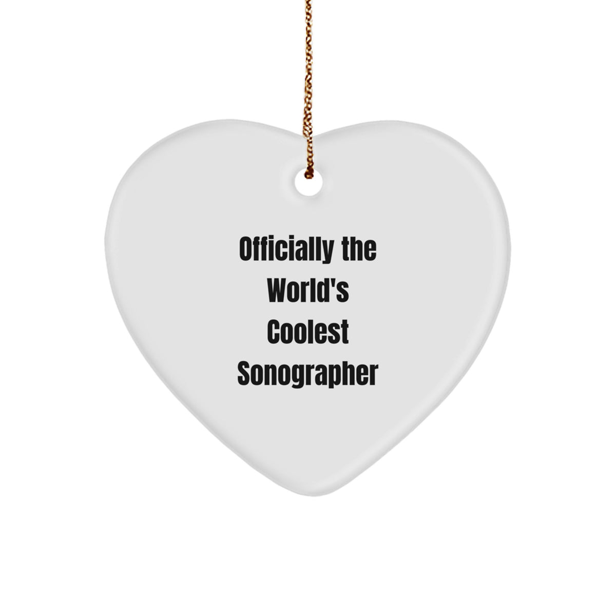 Funny Sonographer Christmas Unique Gifts from Friends for Sonographer, Heart Ornament, Officially The Worlds Coolest Sonographer Quote, Christmas Unique Gift, Gifts for Men Women Coworkers Family - Image 1