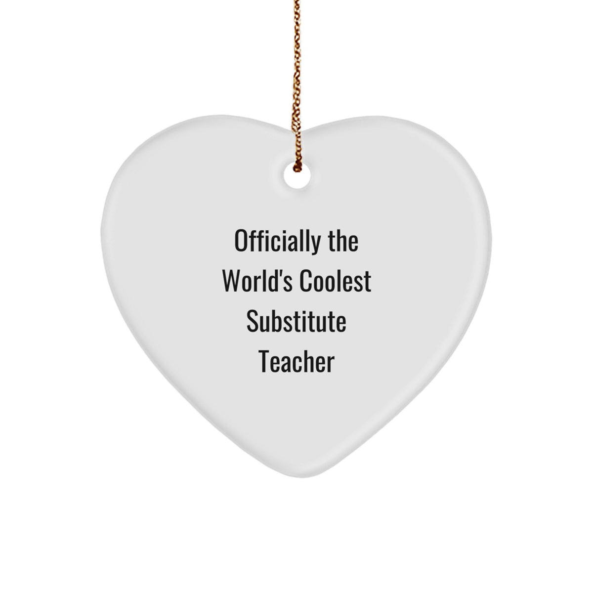 Funny Substitute Teacher Gifts from Friends and Family - Heart Ornament, Officially The World's Coolest Substitute Teacher, Christmas Unique Gifts for Substitute Teacher Men Women - Image 1