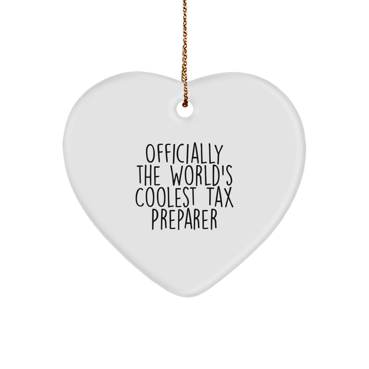 Funny 'World's Coolest Tax Preparer' Heart Ornament Gifts from Friends and Family - Image 1