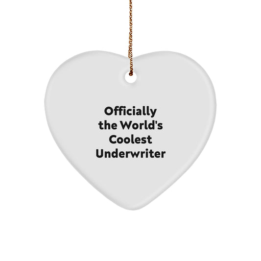 Funny Underwriter Gifts from Friends, Heart Ornament Officially The World's Coolest Underwriter for Christmas Unique Gifts - Image 1