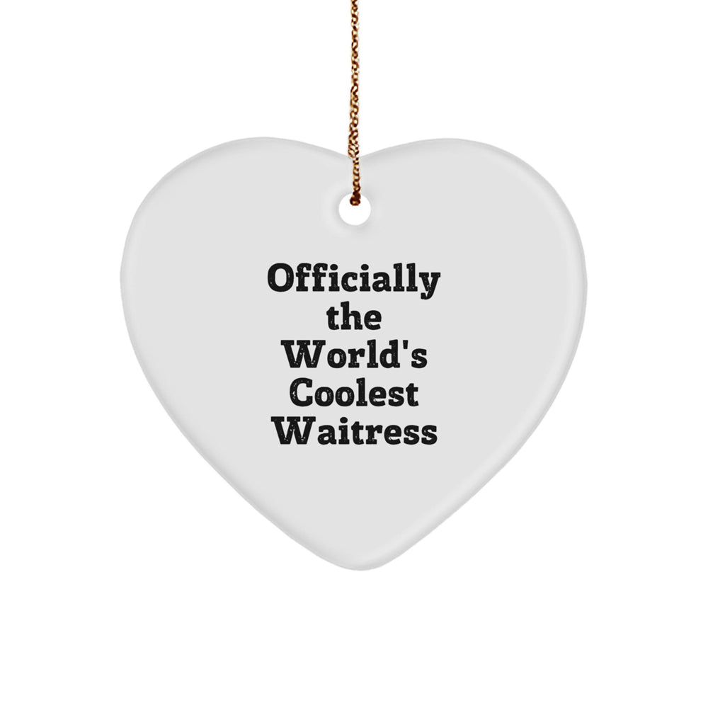 Funny Waitress Gifts from Men - Officially The World's Coolest 'Waitress' Heart Ornament, Christmas Unique Gifts - Image 1