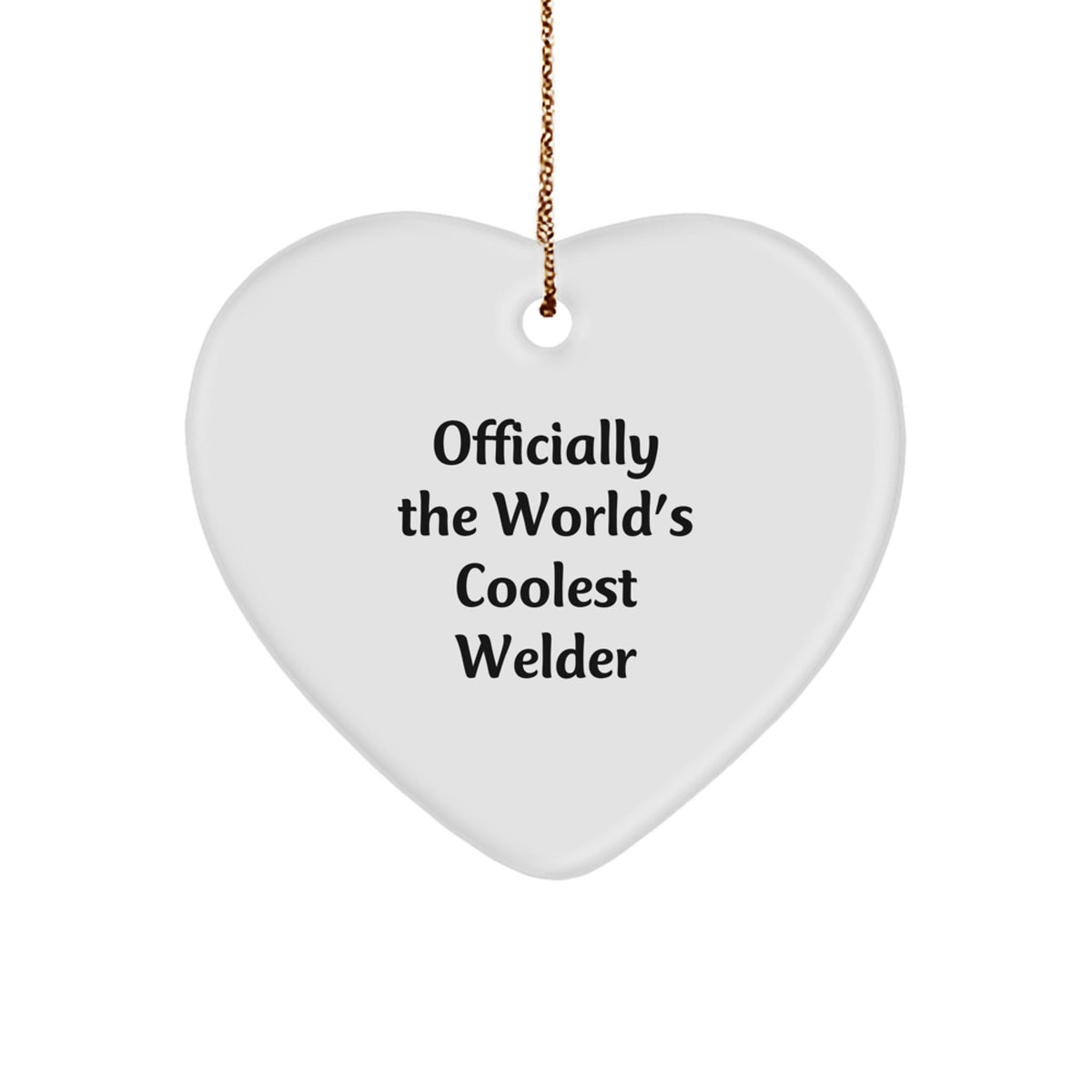 Funny Welder Gifts from Men to Husband, 'Officially The World's Coolest Welder' Heart Ornament for Christmas Unique Gifts - Image 1