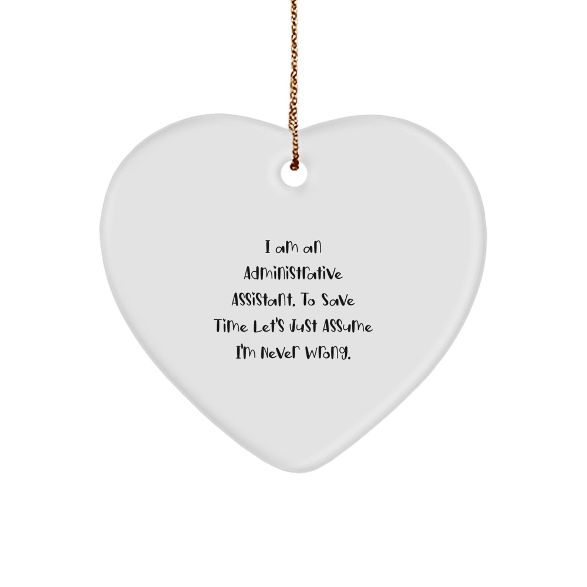Administrative Assistant Humor Heart Ornament, Unique Gifts from Coworkers for Christmas, Funny Quote for Friends - Image 1