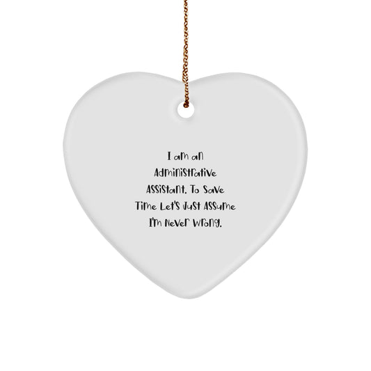 Administrative Assistant Humor Heart Ornament, Unique Gifts from Coworkers for Christmas, Funny Quote for Friends - Image 1