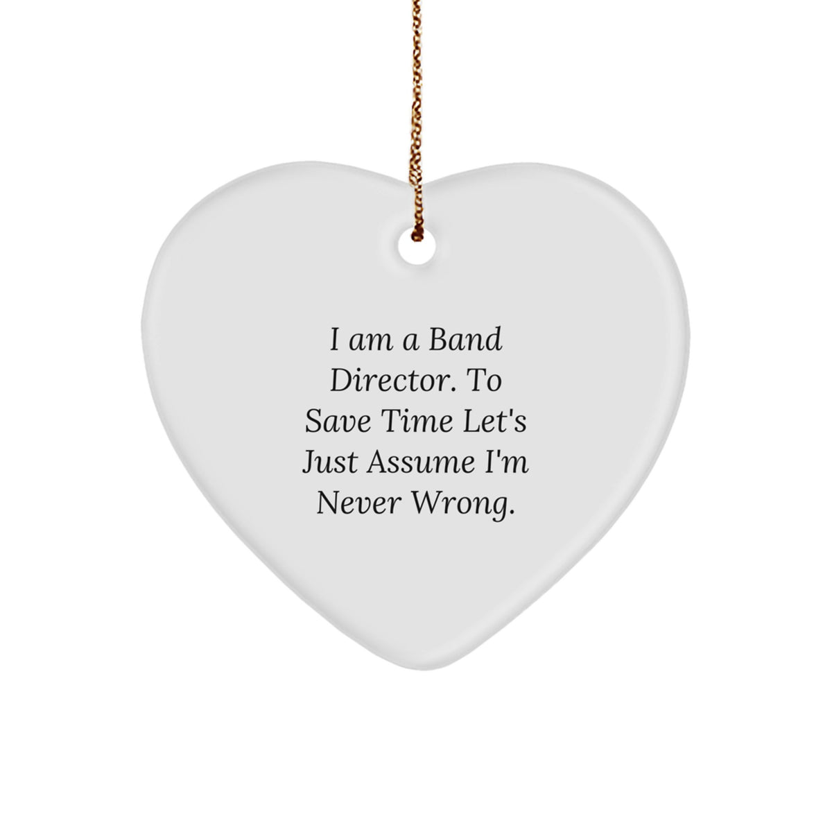 Funny 'I Am A Band Director' Heart Ornament for Band Director Gifts from Men or Women, Perfect for Christmas Unique Gifts - Image 1