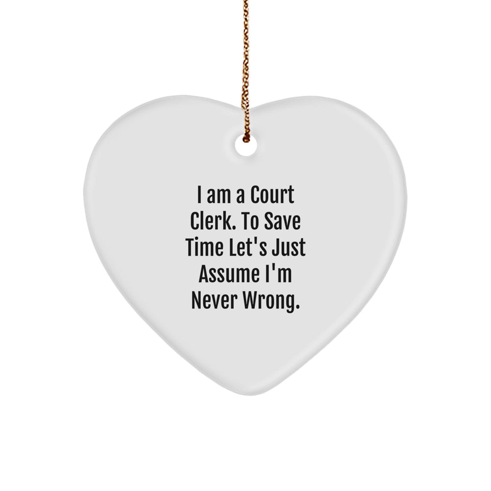Funny Court Clerk Heart Ornament Gifts from Family for Men or Women at Christmas - Image 1