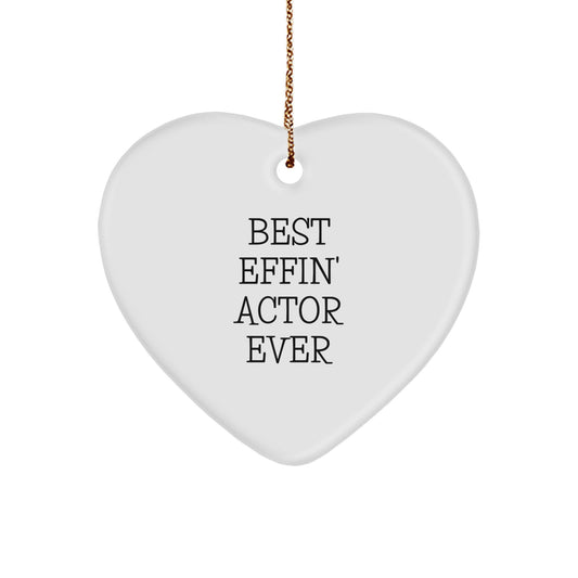 Funny Actor Quotes, Heart Ornament Gifts from Friends to Actor, Best Effin' Actor Ever Inspirational Gift for Christmas - Image 1