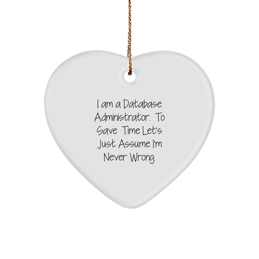 Funny Quote Gifts for Database Administrator, Heart Ornament, Christmas Unique Gifts from Friends, Family, Men, or Women - Image 1