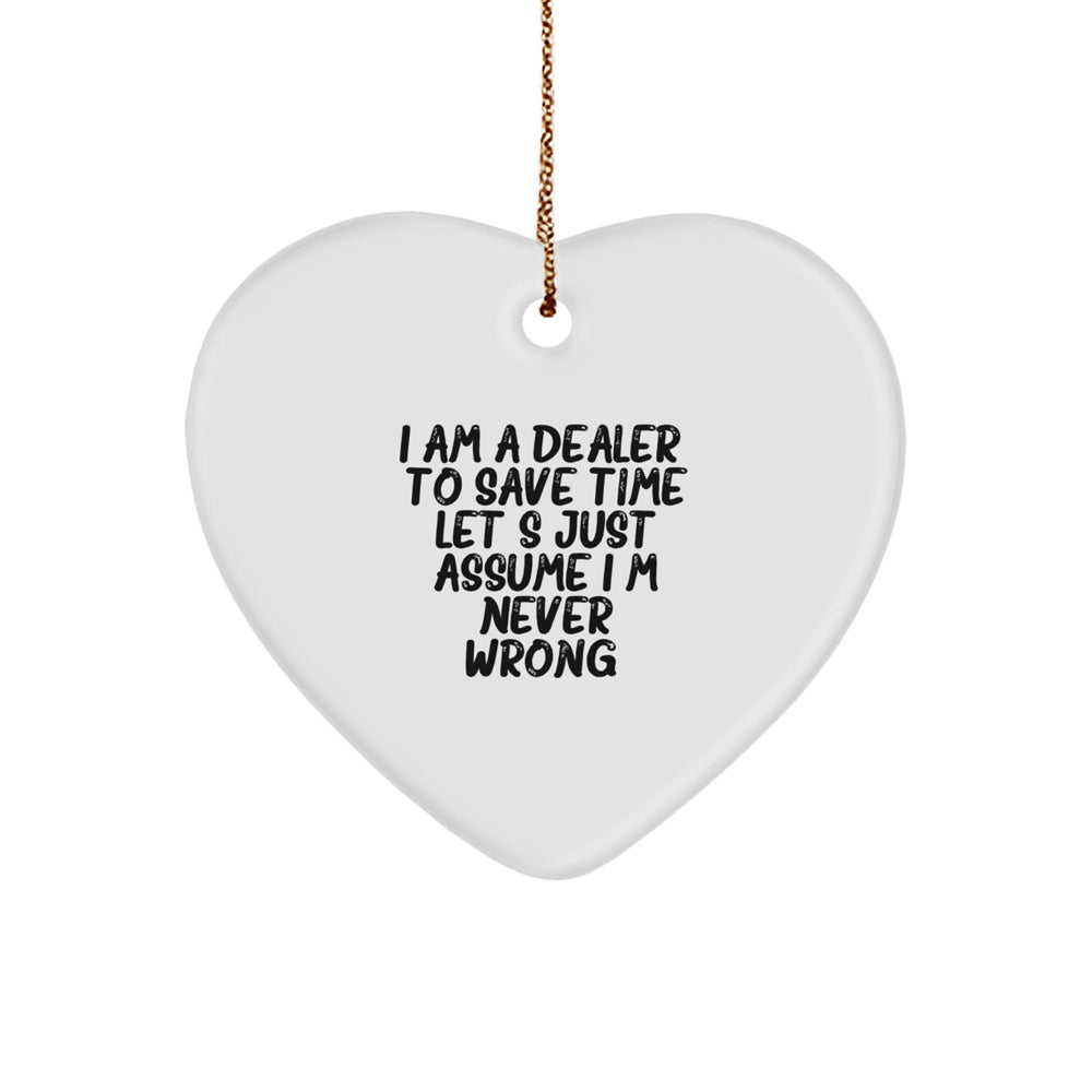 Gifts from Friends to Dealer Heart Ornament, Funny Quote for Christmas Unique Gifts for Dealers, Heart Shaped Ornament - Image 1