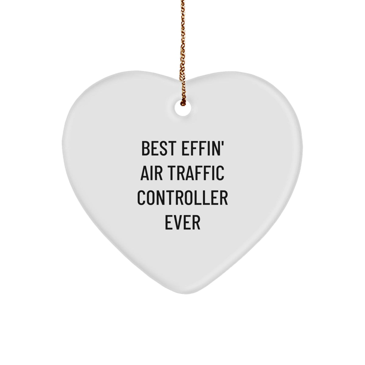Funny Air Traffic Controller Heart Ornament, Gifts for Him, Unique Christmas Unique Gifts from Friends, Best Effin Ever Air Traffic Controller Lover - Image 1