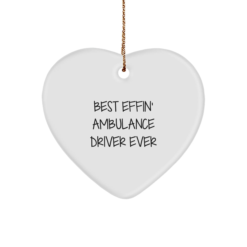 Funny Ambulance Driver Gifts from Men for Ambulance Driver Heart Ornament, Best Effin' Ambulance Driver Ever Christmas Unique Gifts - Image 1