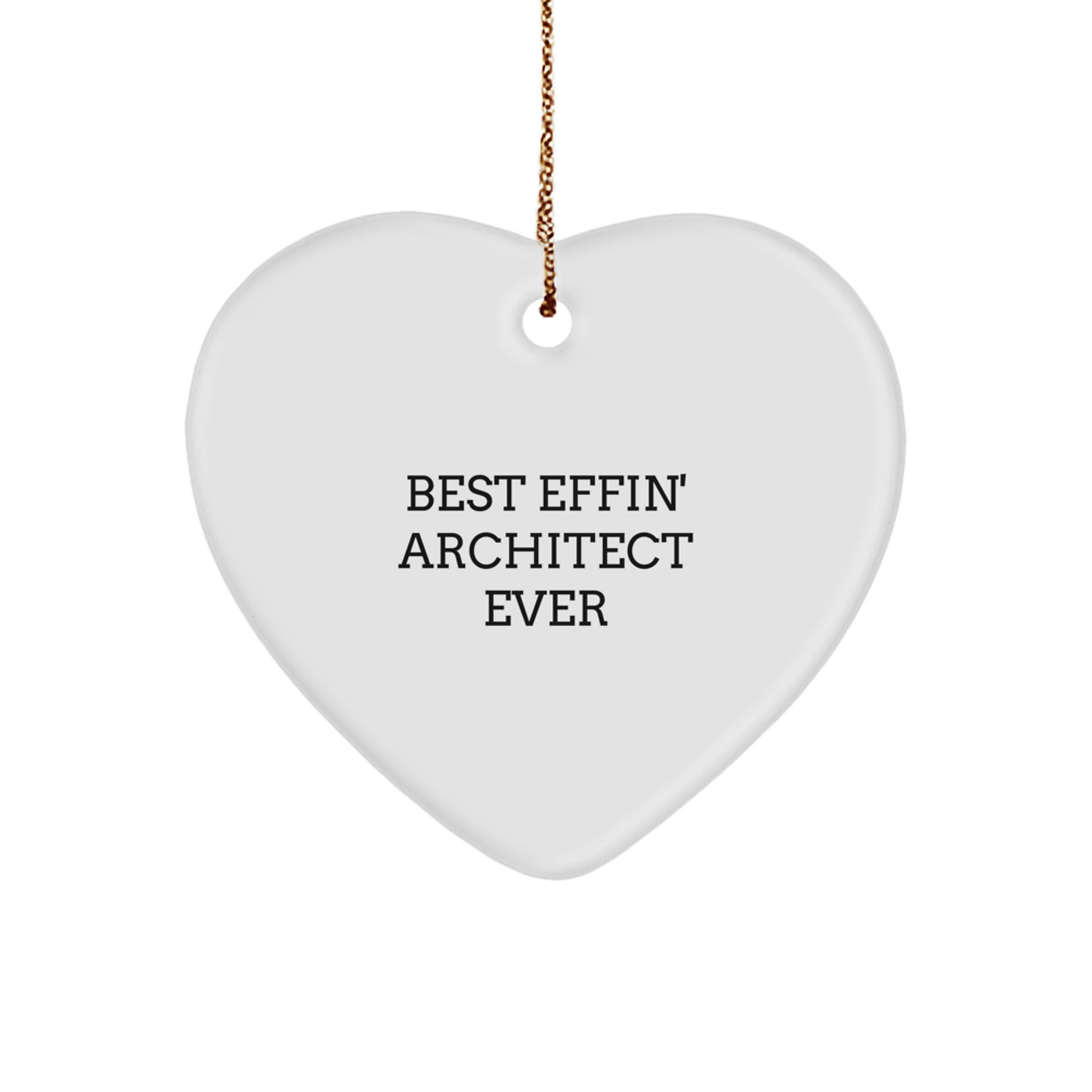 Funny Architect Heart Ornament Gifts from Friends for Men or Women - Best Effin' Architect Ever Christmas Decor - Image 1