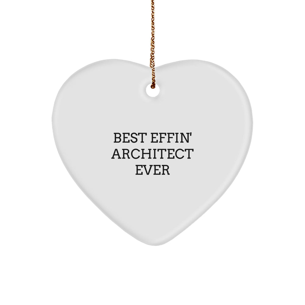Funny Architect Heart Ornament Gifts from Friends for Men or Women - Best Effin' Architect Ever Christmas Decor - Image 1