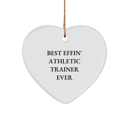 Funny Athletic Trainer Heart Ornament Gifts from Friends and Family, Best 'Effin' Athletic Trainer Ever - Image 1