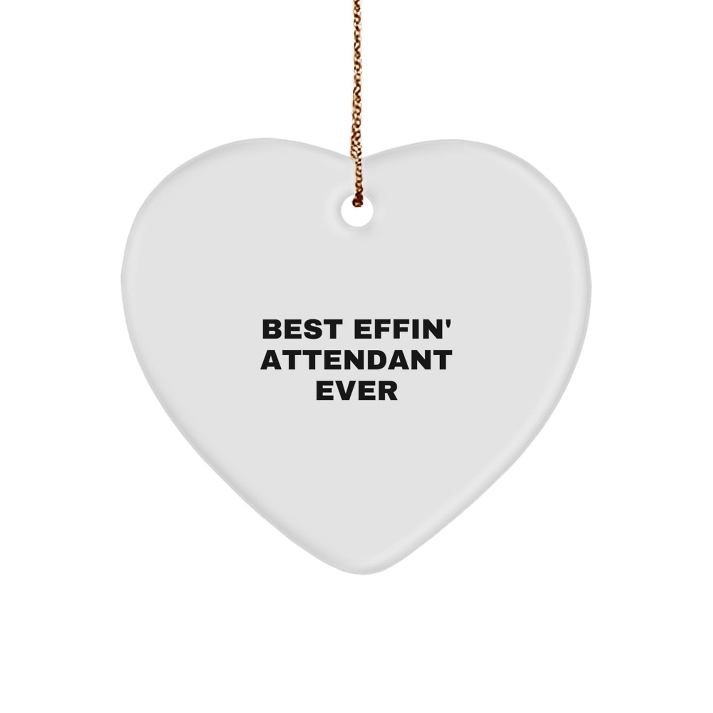 Funny Attendant Gifts from Friends for Attendants, Heart Ornament Best Effin' Quote, Christmas Unique Gifts - Image 1