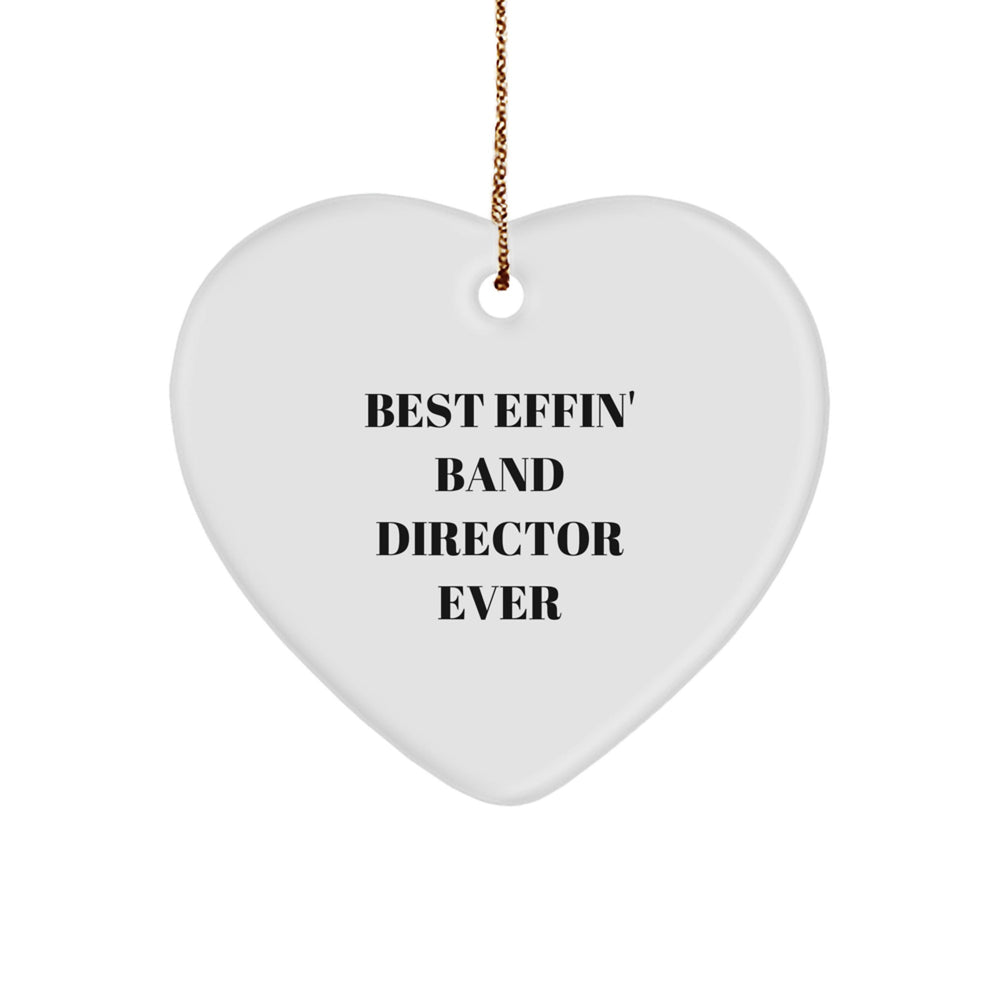 Funny Band Director Gifts from Men, Heart Ornament for Band Director, Best Effin' 'Band Director' Ever - Christmas Unique Gifts - Image 1