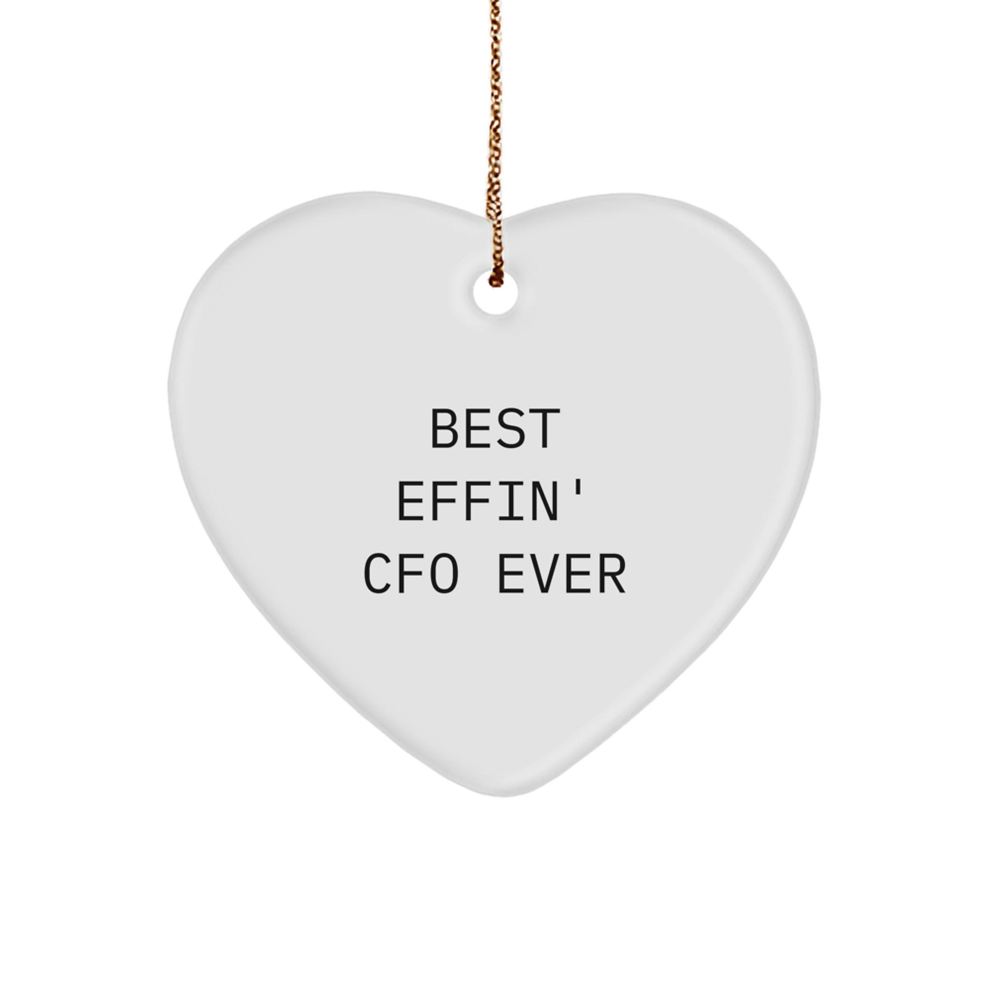 Funny CFO Gifts, Best Effin' Cfo Ever Heart Ornament, White, Christmas Unique Gifts from Friends or Family - Image 1