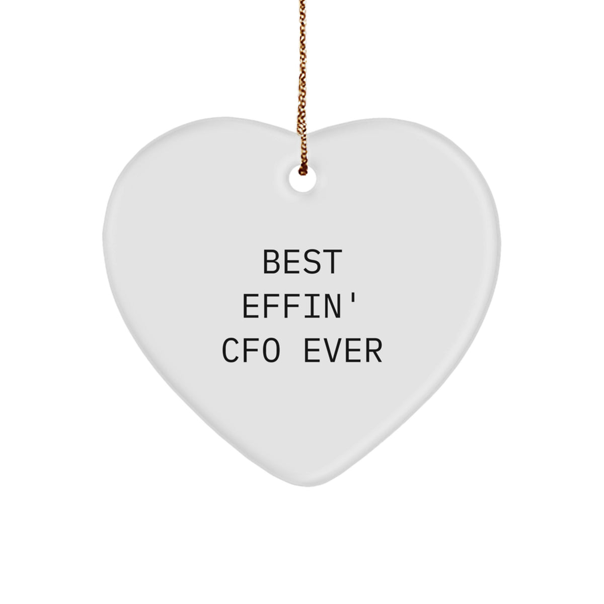 Funny CFO Gifts, Best Effin' Cfo Ever Heart Ornament, White, Christmas Unique Gifts from Friends or Family - Image 1