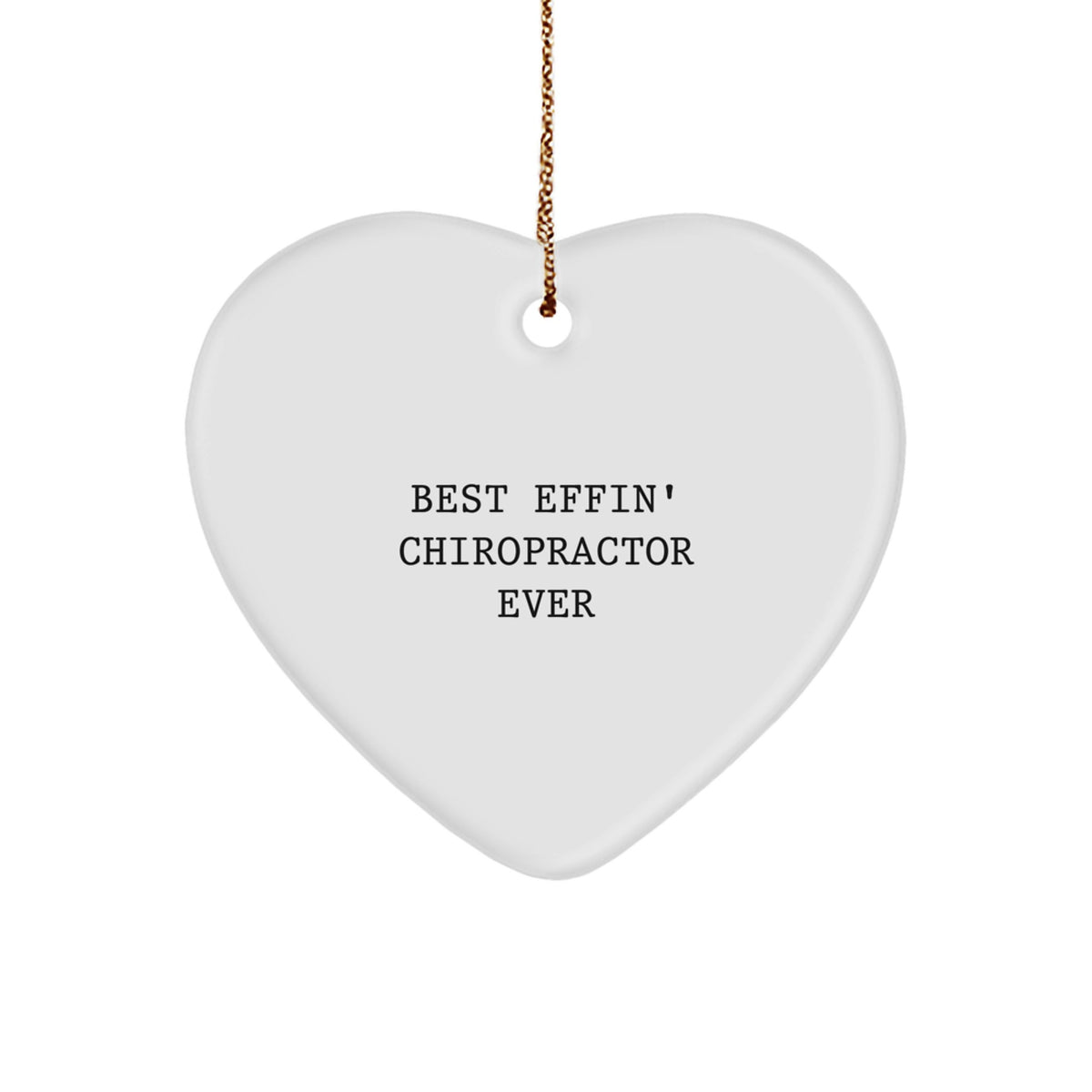 Funny Chiropractor Gifts for Christmas - Unique Chiropractor Heart Ornament with 'Best Effin' Chiropractor Ever' Quote - Gifts from Friends to Chiropractor - Image 1
